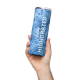 Stay Highdrated Stainless steel tumbler